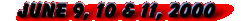JUNE 9-11, 2000